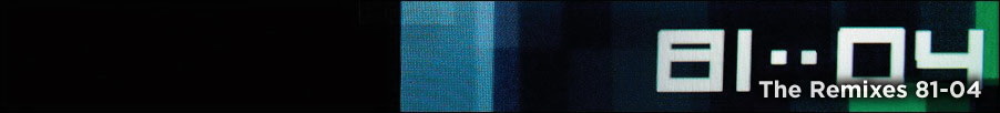 The Remixes 81-04
